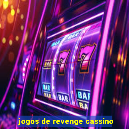 jogos de revenge cassino